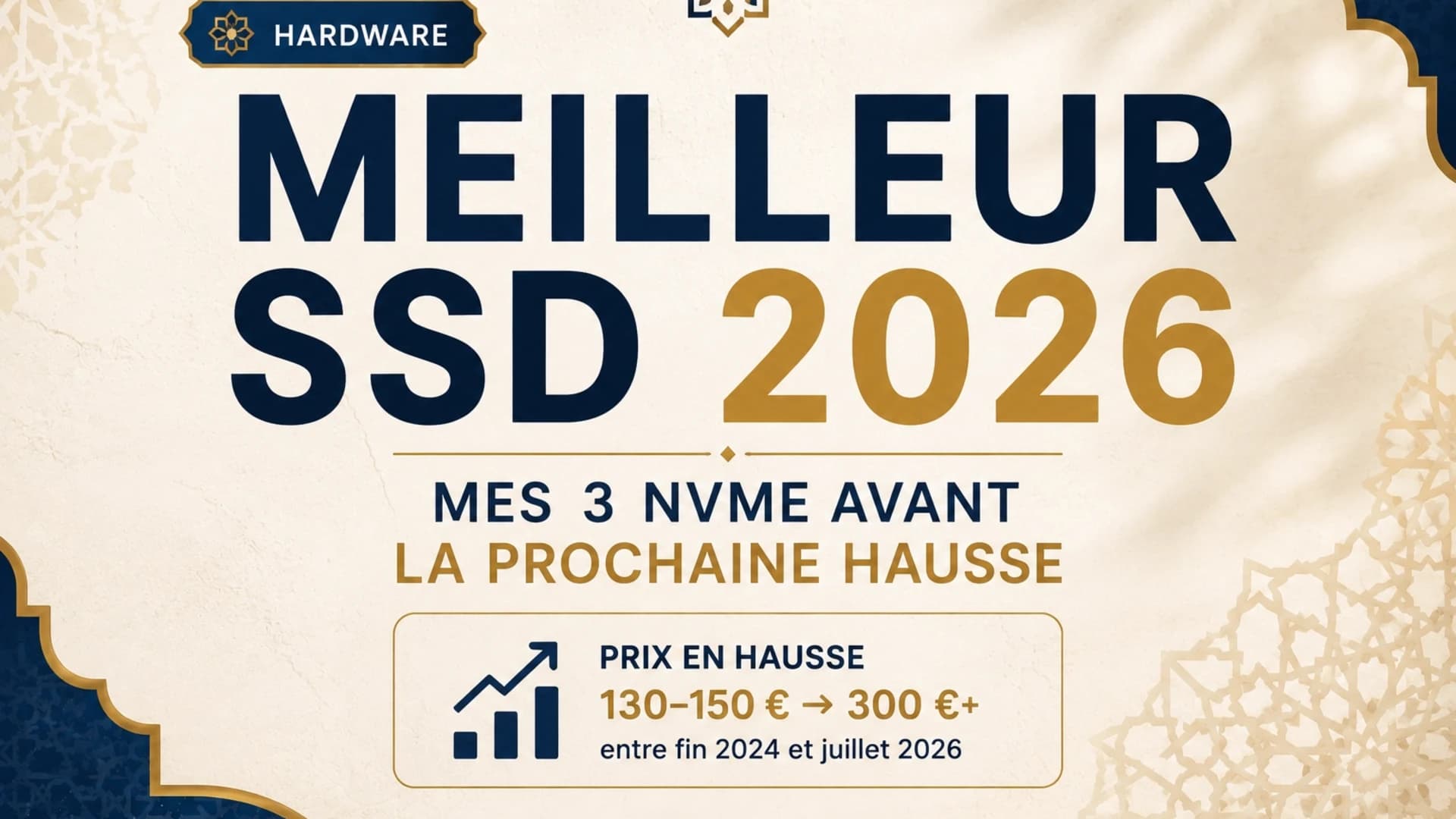 Meilleur SSD 2026 : mes 3 NVMe avant la prochaine hausse