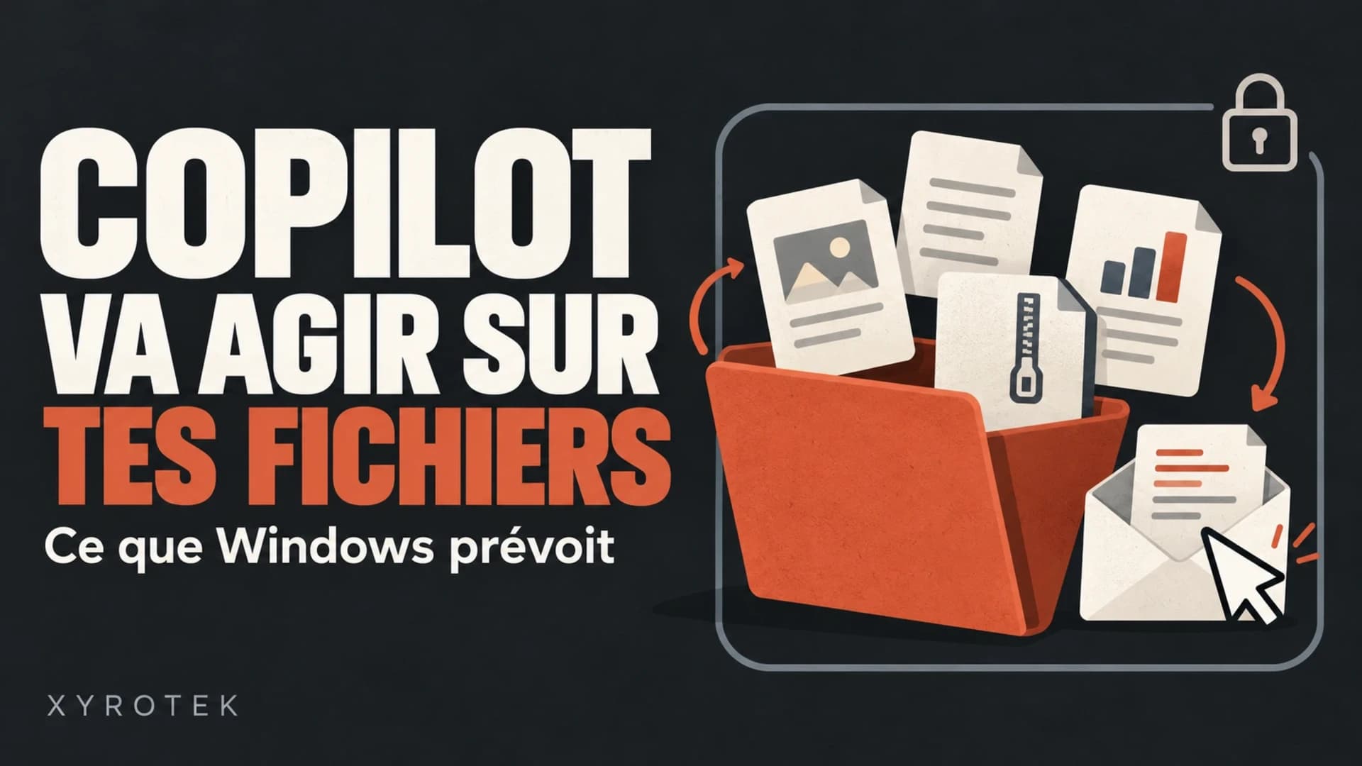 Copilot va agir sur tes fichiers : ce que Windows prévoit